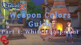 [ROX] Weapon Colors Guide Part 1: White Equipment