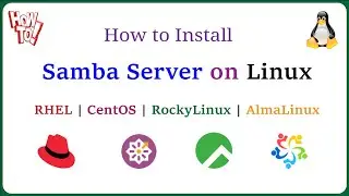Samba - How to Install and Configure Samba Server on CentOS | Rocky Linux | AlmaLinux
