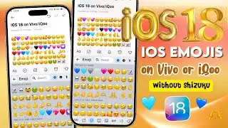 Неофициальные эмодзи iOS 18 на устройствах Vivo или iQoo (без прав Shizuku или root)