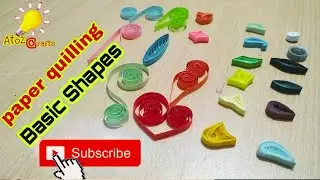 Basic quilling shapes for beginners || 20 Basic paper quilling shapes || AtoZ Crafts