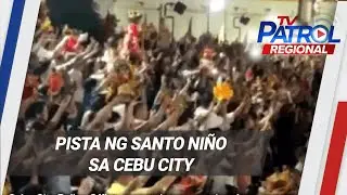 Pista ng Santo Ni&ntilde;o sa Cebu City | TV Patrol Regional