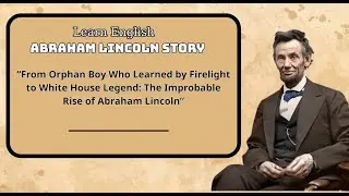 Abraham Lincoln: Rise from Failure | Learn English Through Story | Inspirational Stories