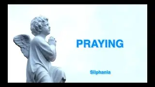 Silphania - Praying [Piano - Official Audio]