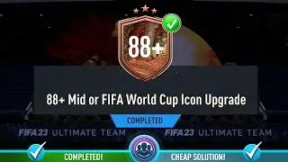 88+ Mid or FIFA World Cup Icon Upgrade SBC Pack Opened - Cheapest Solution & Tips - Fifa 23