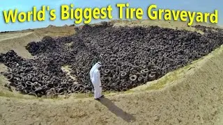 World's Biggest Tire Graveyard | What Happens To Used Tires?
