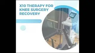 X10 THERAPY FOR KNEE RECOVERY (Insurance Coverage)