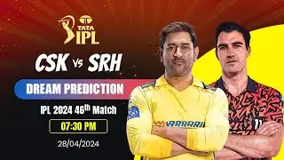 IPL 2024 CSK vs SRH 46th Match Prediction | CSK vs SRH Playing 11, Pitch Report, Who Will Win? #ipl