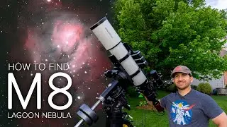 How to Find M8 Lagoon Nebula- Telescope, Binoculars, DSLR Astrophotography Tutorial