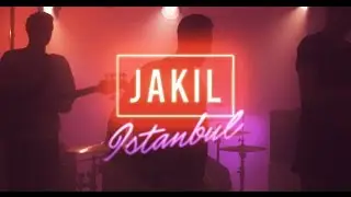Jakil - Istanbul (Official Video)