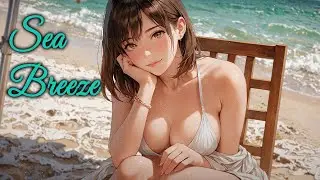 Summer Breeze and Gentle Smiles ~ Healing Music by the Sea 🎵 Relax & Enjoy🌊