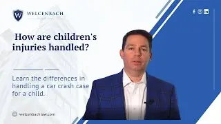 How are children's injuries from a car accident handled?