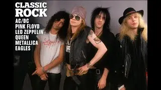 Classic Rock Timeless Everlasting Anthems Playlist | Guns N' Roses, Led Zeppelin, Queen, AC/DC