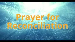 Powerful Prayer for Reconciliation | Healing Broken Relationships Through Faith