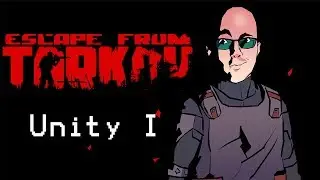 Team Unity Tarkov [Episode 1] (Twitch VOD)