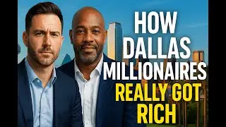 How Millionaires in Dallas REALLY Got Rich (Untold Success Stories)