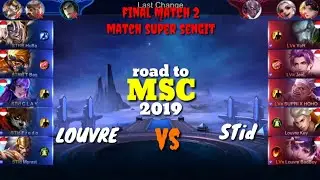 LOUVRE vs STID FINAL MATCH 2 || road to MSC 2019