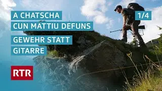 Buis enstagl ghitarra (1/4) | Auf der Jagd mit Mattiu Defuns | Dok | Telesguard | RTR Films