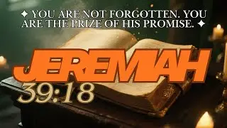 Jeremiah 39:18 - &ldquo;I Will Surely Save You&rdquo; | A Hope-Filled Proclamation