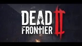 [Live] Dead Frontier 2 - Open Party Patient Zero #secronomlabs #zombiesurvival  #zombieshorts