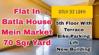 Flat In Batla House Main Market | Only 32 Lakh | 70 Sqr Yard | 5th Floor With Terrace New Building
