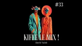 Kiffe Le Mix #33 | Back to future Funk Hip Hop
