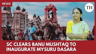 ‘Look to the Preamble’, Supreme Court clears Banu Mushtaq to inaugurate Mysuru Dasara