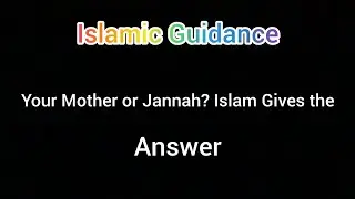 Right of mother in Islam || Islamic reminder 