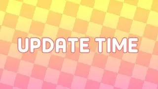 Updates and Animation Wips