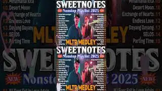 SWEETNOTES Music 2025 💦 SWEETNOTES Nonstop Playlist 2025 💦Romantic OPM Top Hits 2025 With Lyrics