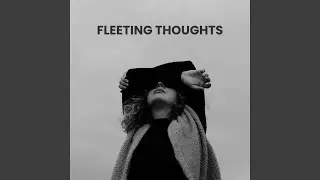 Fleeting Thoughts