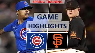 Chicago Cubs vs. San Francisco Giants Highlights | March 18, 2022 (Spring Training)