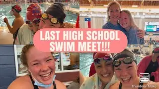 LAST HIGH SCHOOL SWIM MEET EVER!!!!!