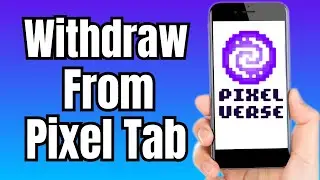 How to Withdraw From Pixel Tap By Pixelverse