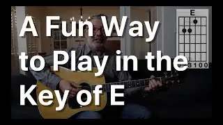 A Fun Way to Play in the Key of E | Tom Strahle | Easy Guitar | Simple Guitar