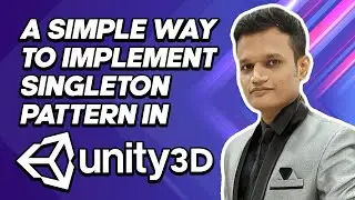 A Simple Way To Implement Singleton Pattern In Unity3D (Game Design Pattern #3)