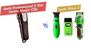 💇&zwj;♂️ Wahl Magic Clip vs TPOB Slime Clippers ⚡️