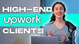 How to win HIGH-VALUE clients on Upwork