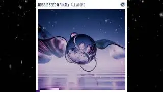 Robbie Seed  & Rinaly - All Alone (Extended Mix) [ Find Your Harmony ]