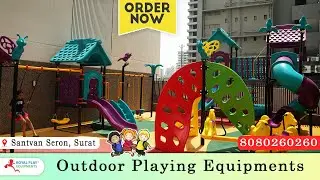 Santvan Seron, Surat | Children's backyard play equipment | 8080260260 by royalplay.in