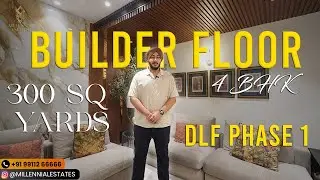 Luxurious 4BHK Builder Floor | 300 SQ YARDS | DLF Phase 1, Gurgaon | Millennial Estates