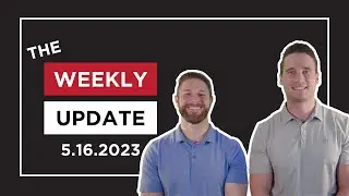 The Weekly Update | May 16th, 2023