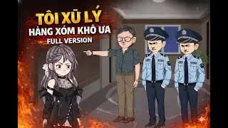 Full Version // T&ocirc;i Từ Viện T&acirc;m Thần Về Xử L&yacute; H&agrave;ng X&oacute;m Kh&oacute; Ưa // S&oacute;c Th&uacute;i Review