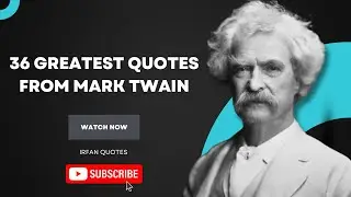 36 QUOTES FROM MARK TWAIN