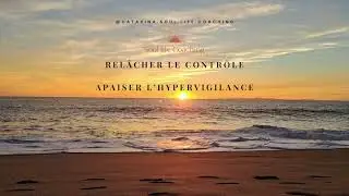 Audio de R&eacute;gulation &mdash; Rel&acirc;cher le Contr&ocirc;le & Apaiser l&rsquo;Hypervigilance