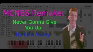 MCNBS: Never Gonna Give You Up by Rick Astley