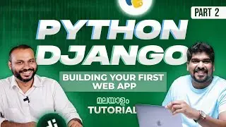 Part 02 - Building Your First Web App | Python Django Tutorial | Brototype Tutorials Malayalam