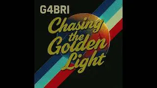 G4BRI - CHASING THE GOLDEN LIGHT (ORIGINAL MIX)