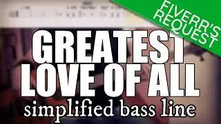 Greatest Love of All - Whitney Houston | Simplified bass line with tabs #204