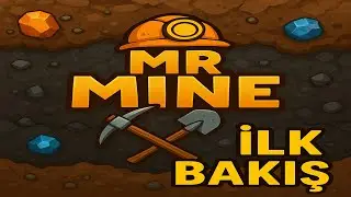 Mr Mine / İLK BAKIŞ / GamePlay