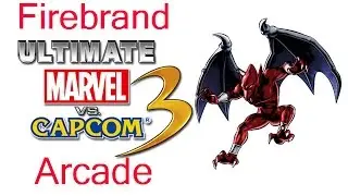 Ultimate Marvel VS Capcom 3 Arcade - Firebrand {& The Monster Villian Team}